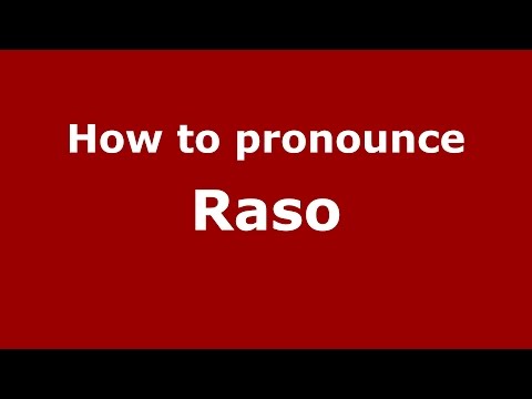 How to pronounce Raso