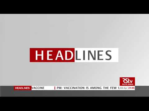 Top Headlines at 9 pm (English) | 08 April, 2021