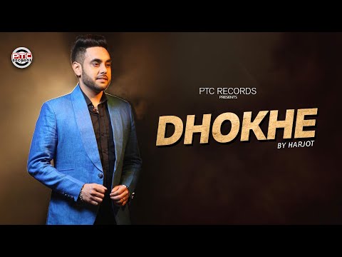 Harjot | Dhokhe | PTC Star Night 2014 | Full Official Music Video | PTC Records