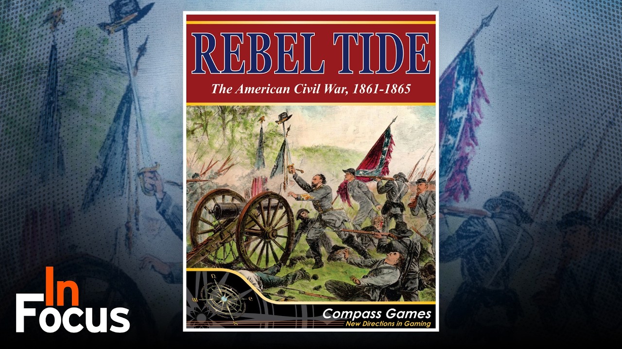 Rebel Tide: The American Civil War - In Focus
