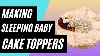 How To Make A Sleeping Baby Cake Topper