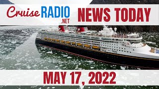 Cruise News Today — May 17, 2022: Carnival dining, Disney back in Alaska, Valiant Lady sails maiden