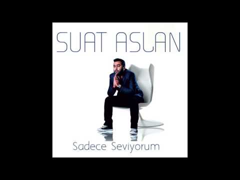 Suat Aslan - Bu Son Defa