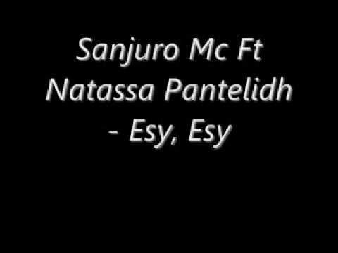 Sanjuro Mc Ft Natassa Pantelidh - Esy, Esy (New Song 2010 Ta Spaei)