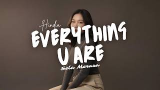Download lagu EVERYTHING U ARE - Hindia Cover by Sela Merasa mp3
