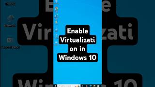 Enable Virtualization in Windows 10