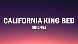 Rihanna - California King Bed (Lyrics)