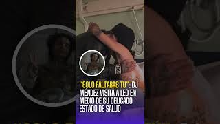 Leo Méndez recibió hermosa visita en medio de su enfermedad.
