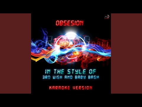 Obsesión (In the Style of 3rd Wish & Baby Bash) (Karaoke Version)