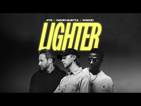 A7S x David Guetta x Wizkid - Lighter (Official Lyric Video)