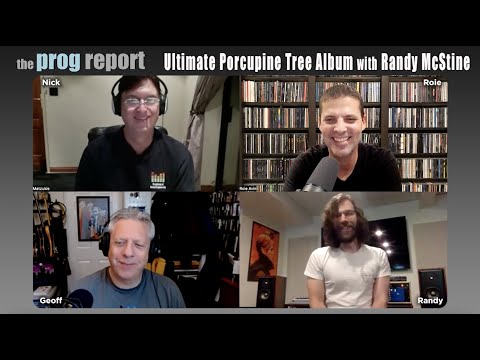 Ultimate Porcupine Tree Album with Randy McStine - The Prog Report