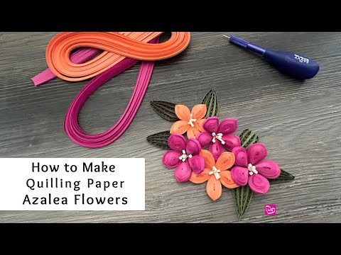 How to Make Quilling Paper Azalea Flowers | Quilling for Beginners