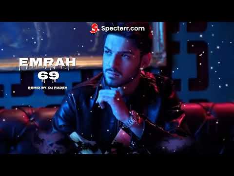 EMRAH X DJ RADEV - 69 REMIX, 2022