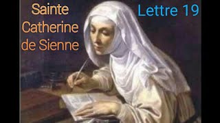 Sainte Catherine de Sienne - Lettre 19