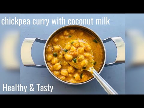 Healthy Chickpea curry with coconut milk recipe | Healthy recipe | Healthy Indian vegetarian recipes