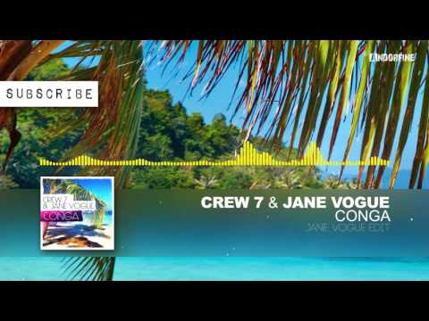 Crew 7 & Jane Vogue - Conga (Jane Vogue Edit)