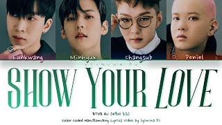 Download lagu BTOB 4U (비투비 포유) - 'Show Your Love' Lyrics (Color Coded_Han_Rom_Eng) mp3 Download lagu BTOB 4U (비투비 포유) - 'Show Your Love' Lyrics (Color Coded_Han_Rom_Eng) mp3