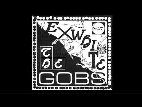 EXWHITE / THE GOBS - "SPLIT" (2022, full 7")