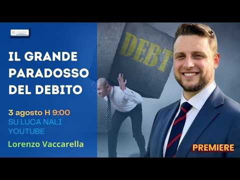 Il grande paradosso del debito – Lorenzo Vaccarella