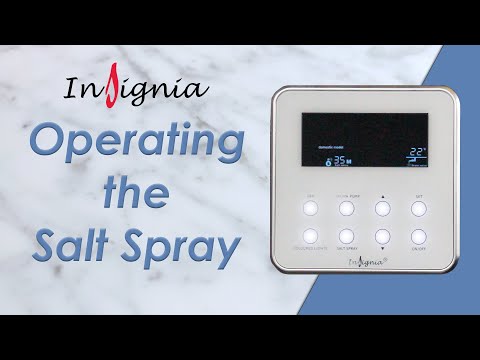 Insignia Signature Control Panel - Operating the Salt Spray