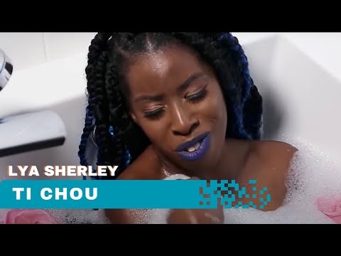 LYA SHERLEY - TI CHOU ( CLIP OFFICIEL)