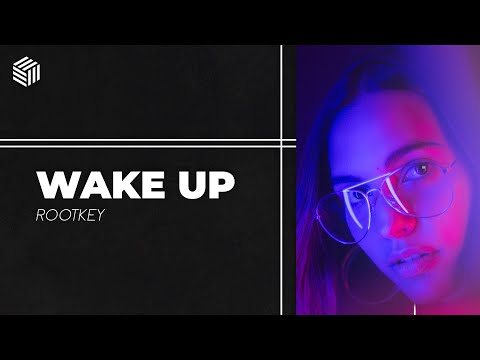 Rootkey - Wake Up