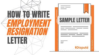 How to Write an Employment Resignation Letter - iDispute - Online Document Creator and Editor