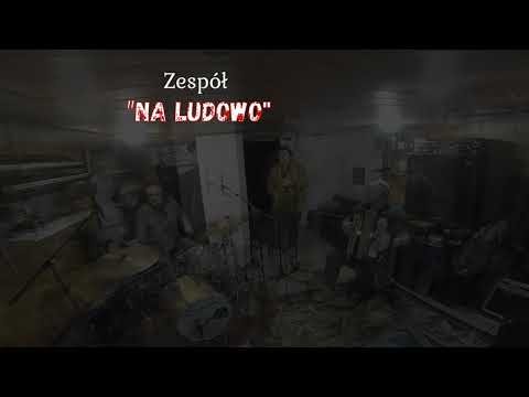 Zespół ludowo-biesiadny 'Na Ludowo' - Kielce świętokrzyskie - wiązanka