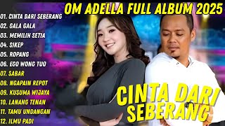 Download lagu Cinta Dari Seberang - Gala Gala - Memilih Setia || Om Adella Full Album Terbaru 2025 || Tanpa Iklan mp3 Download lagu Cinta Dari Seberang - Gala Gala - Memilih Setia || Om Adella Full Album Terbaru 2025 || Tanpa Iklan mp3