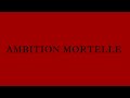 Teaser du court-métrage "AMBITION MORTELLE"