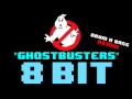 Ghostbusters 8 Bit Drum N Bass Remix Cover Version Tribute To Ray Parker Jr 8 Bit Universe