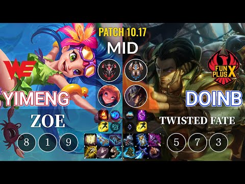 WE yimeng Zoe vs FPX Doinb Twisted Fate Mid - KR Patch 10.17