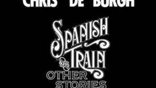 Spanish Train - Chris De Burgh