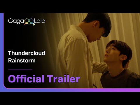 BL series "Thundercloud Rainstorm" official trailer! watch on GagaOOLala!