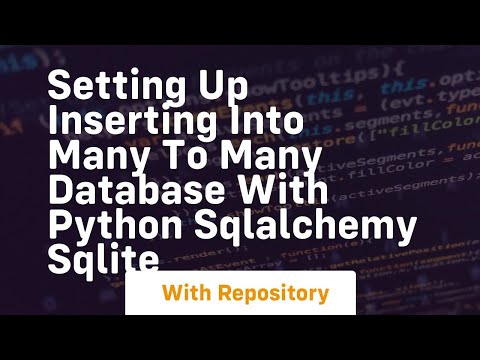Setting Up Inserting Into Many To Many Database With Python Sqlalchemy Sqlite