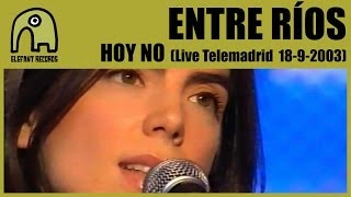 ENTRE RÍOS - Hoy No [Concierto Básico Telemadrid - 18-9-2003] 1/4