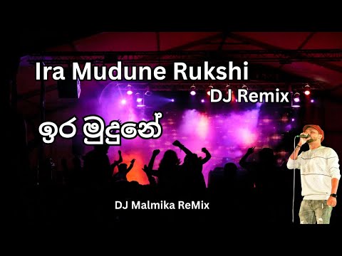 Ira Mudune Rukshi Live  Choka Remix By DJ Malmika