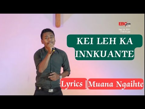 T. Biaksang - Kei Leh Ka Innkuante