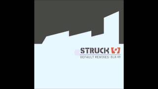Struck 9 - Default (Equitant Remix)