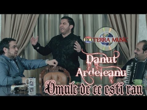 Danut Ardeleanu - Omule de ce esti rau + Colaj Muzical - Alex Kojo