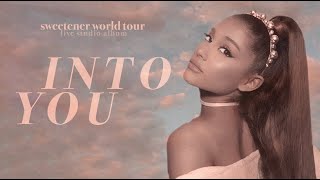 Ariana Grande - into you (sweetener world tour: live studio version w/ note changes)