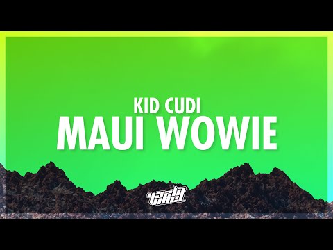 Kid Cudi - Maui Wowie (Lyrics) | going back to honolulu to get that maui wowie (432Hz)