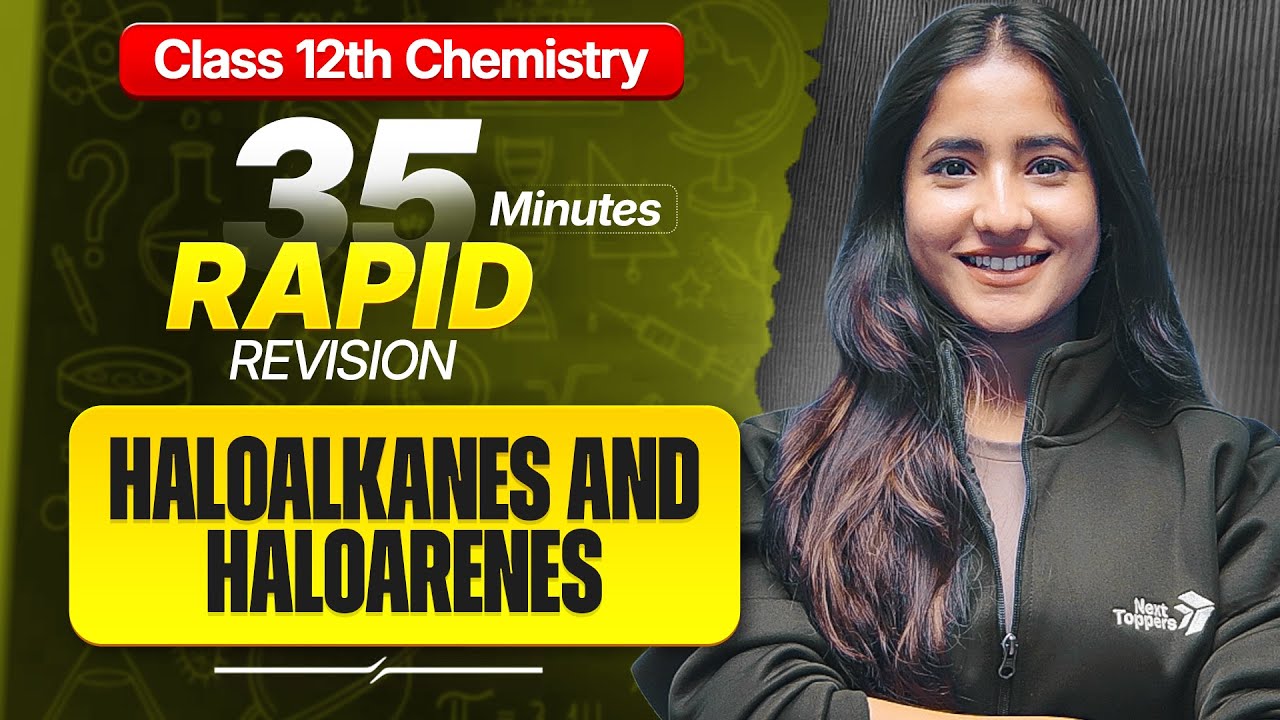 Haloalkanes and Haloarenes Class 12 One Shot | CBSE 12th Chemistry Important Questions 2025
