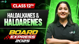 Haloalkanes and Haloarenes Class 12 One Shot | CBSE 12th Chemistry Important Questions 2025