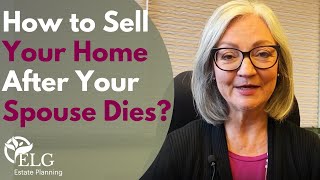 How to Sell Your Home After Your Spouse Dies