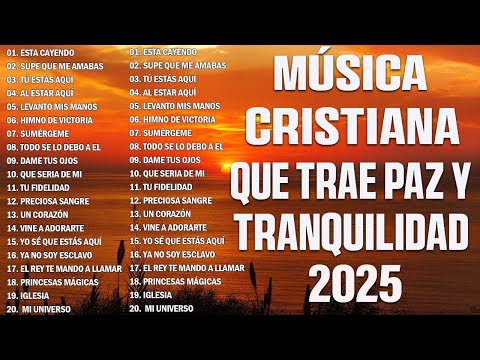 MUSICA CRISTIANA QUE REFRESCAN EL CORAZON Y EL ALMA - ALABANZA Y ADORACIÓN DE LA MAÑANA PARA