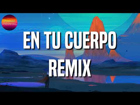 Lyanno x Rauw Alejandro x Lenny Tavarez x Maria Becerra – En Tu Cuerpo Remix (Letras\Lyrics)