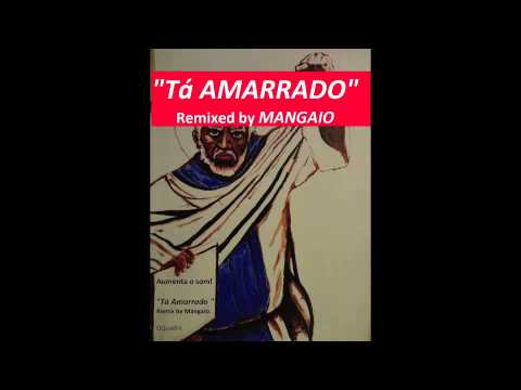 Ta Amarrado - OQuadro (Remix By DJ Mangaio)