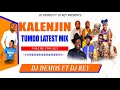 KALENJIN TUMDO  LATEST MIX VOL. 2 BY DJ DEMOS feat DJ REY