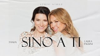 Laura Pausini with Thalia - Sino a Ti (Oficial - Letra / Lyric Video)